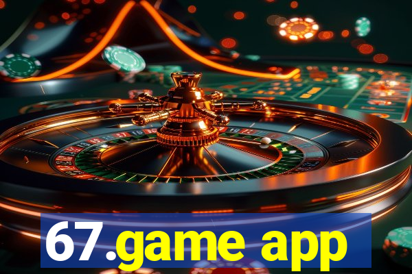 67.game app